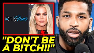 Tristan Thompson BRUTALLY SLAMS Khloe Kardashian For JOINING OnlyFans [upl. by Chatav]