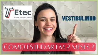 COMO ESTUDAR PARA O VESTIBULINHO ETEC 2023 EM 2 MESES  O QUE ESTUDAR PARA A PROVA DA ETEC [upl. by Trygve]