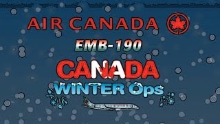 Air Canada EMB190 Canada Winter Ops [upl. by Shipp992]