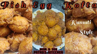 Fish Egg Kofta Curry Recipe  Macha Anda Recipe  Kumuti style Fish Egg Curry  Mom And Son [upl. by Vorster419]