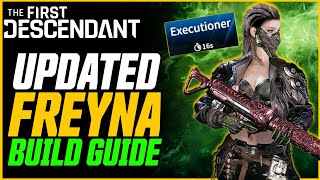 UPDATED BEST FREYNA BUILD amp How to Prep For Ult Freyna  The First Descendant [upl. by Akema]