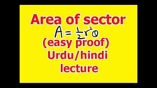 Proof of area of sector of a circle in hindiUrdu 2018 [upl. by Lacagnia]