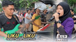 Liku Liku voc Ema dangdut jalanan Aldeva musik [upl. by Andrej]