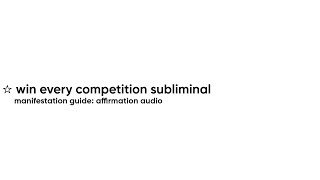 ☆ win every competition subliminal manifestation audio guide [upl. by Ednarb]