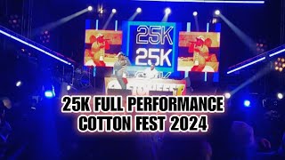 25K FULL PERFORMANCE  COTTON FEST 2024 [upl. by Hameean]