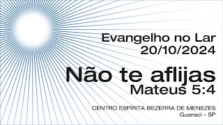 Evangelho no Lar  Dia 20102024  Não te aflijas [upl. by Hausner157]