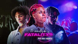 15 MINUTOS DE FATALITYS PRA DAR REPLAY ▶️ [upl. by Leonore]