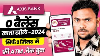 Axis Bank Zero Balance Account 2024  Axis Bank Zero Balance Account Opening Online  axis zero ac [upl. by Ihc]