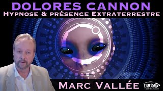 « Dolores Cannon  Hypnose et présence Extraterrestre » avec Marc Vallée [upl. by Suhail839]