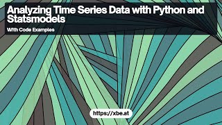 Analyzing Time Series Data with Python and Statsmodels [upl. by Strait]