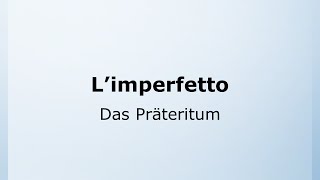 49  Das Präteritum im Italienischen  L’imperfetto  Italienisch leicht gemacht mit Ottimo 🇮🇹 [upl. by Audres]