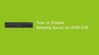 How to Disable Beeping Sound on HINO DVR [upl. by Haveman]