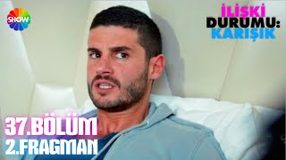 İlişki Durumu Karışık 37Bölüm 2Fragman ᴴᴰ [upl. by Alfonse]