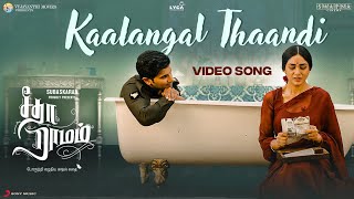 Kaalangal Thaandi Video Song  Sita Ramam Tamil  Dulquer  Mrunal  Vishal  Hanu Raghavapudi [upl. by Llertnek]