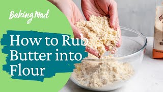 How to Rub Butter into Flour  Baking Mad [upl. by Amiarom168]