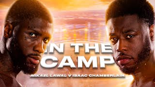 Mikael Lawal vs Isaac Chamberlain In The Camp  Heated Rivals Fight For British Cruiserweight Title [upl. by Swetiana]