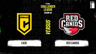 Case vs RED Canids  ESL Challenger League S48  SA [upl. by Arbed]