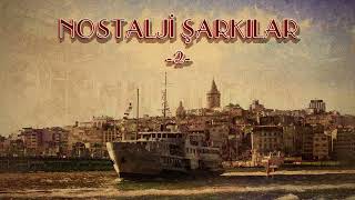 Çeşitli Sanatçılar  Nostalji Şarkıları 2 [upl. by Mcculloch214]