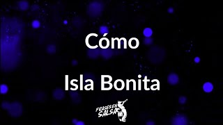 Como letra  Isla bonita Frases en Salsa [upl. by Gean855]