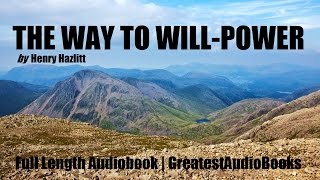 THE WAY TO WILLPOWER  FULL AudioBook  Greatest AudioBooks [upl. by Rebekah148]