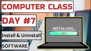 Computer Class Day 7  Install amp Uninstall Software  Basic Computer Course in Hindi [upl. by Onitsoga]