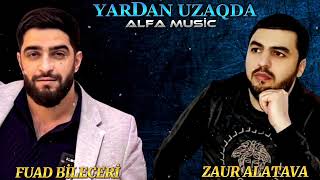 Zaur Alatava ft Fuad Bileceri  Yardan Uzagda 2024 Remix  Ayxan Deniz [upl. by Azmah]