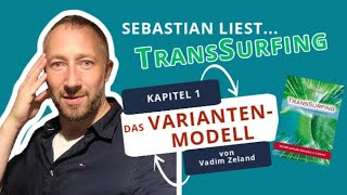 TransSurfing  Kapitel 1  Das Variantenmodell von Vadim Zeland [upl. by Nywnorb429]