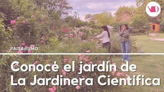 Recorrida por el jardín de Dalila la Jardinera Científica [upl. by Nnylyt]