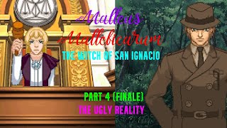 Malleus Maleficarum The Witch of San Ignacio  Part 4 FINALE The Ugly Reality [upl. by Hadleigh]