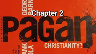 Pagan Christianity Chapter 2 [upl. by Alimhaj872]