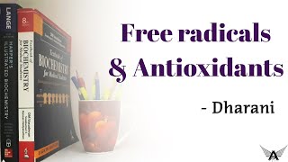 Free radicals and Antioxidants  Clinical amp Applied  Biochemistry  Agam Webinars [upl. by Grath]