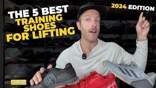 5 BEST GYM SHOES FOR LIFTING 2024 [upl. by Pincas376]