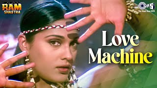 Love Machine  Ram Shastra  Anu Aggarwal  Usha Uthup  90s Party Song  Anu Malik  Hindi Song [upl. by Presley]