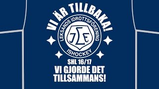 Leksands IF  vägen tillbaka till SHL 201617  Hela resan målen vi minns [upl. by Nylek]