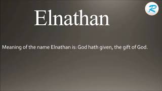 How to pronounce Elnathan [upl. by Lesli]