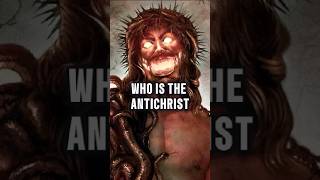 Who is the Antichrist Unveiling the Ultimate Deceiver [upl. by Dougy587]