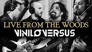 VINILOVERSUS  LIVE FROM THE WOODS FULL SHOW [upl. by Olmstead]