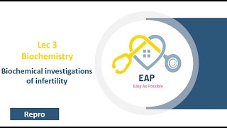 Lec 3  Biochemistry  Biochemical investigations of infertility  Repro 42 [upl. by Fortuna]