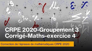 CRPE session 2020 Groupement 3Corrigé MathsExercice 4 [upl. by Stark]