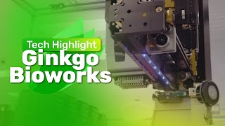 Ginkgo Bioworks  Tech Highlight [upl. by Ecneitap]