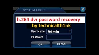 h264 dvr password recovery by technicalth1nk  h264 Dvr account has been locked [upl. by Arraeis]