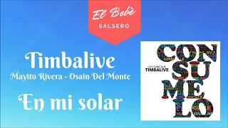 Timbalive  En mi solar feat Mayito Rivera y Osain Del Monte 2018 [upl. by Latreece229]