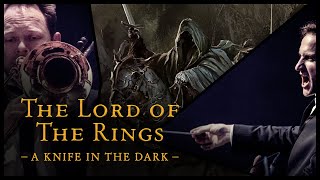 The Lord of the Rings  A Knife In the Dark  The Danish National Symphony Orchestra LIVE [upl. by Laehcar971]