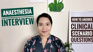 How to answer Clinical Scenario Questions in NHS Interview  Core Anaesthetic Training Interview [upl. by Tiphanie]