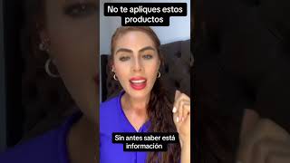 No te apliques estos productos sin antes saber está información skincare pielhermosa piel [upl. by Aube]