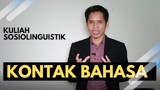 Kuliah Sosiolinguistik Kontak Bahasa Konsep Dasar Penyebab dan Implikasinya [upl. by Ahsinan]