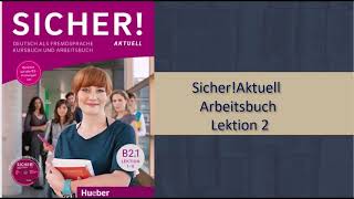 Sicher Aktuell  Arbeitsbuch  B21 Lektion 2 [upl. by Evie]