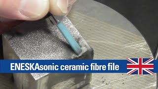 ENESKAsonic ceramic fibre file [upl. by Suissac762]