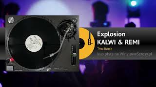 KALWI amp REMI  Explosion Theo RMX [upl. by Giltzow307]