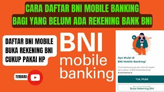 Cara Daftar BNI Mobile Banking Bagi Yang Belum Ada Rekening Bank BNI [upl. by Annabelle]